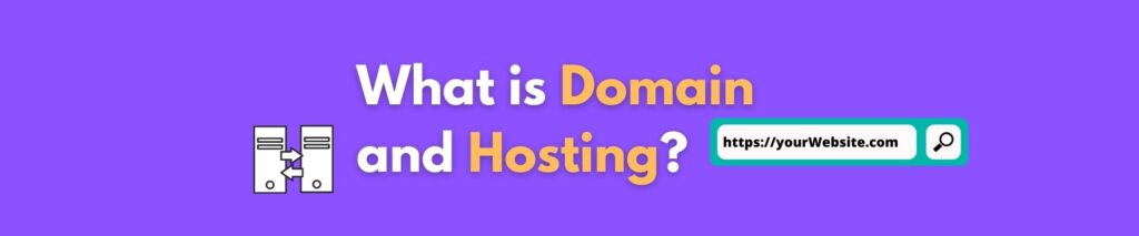 What is Domain and Hosting?